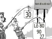Tệ nạn đánh đề đang làm nghèo các làng quê